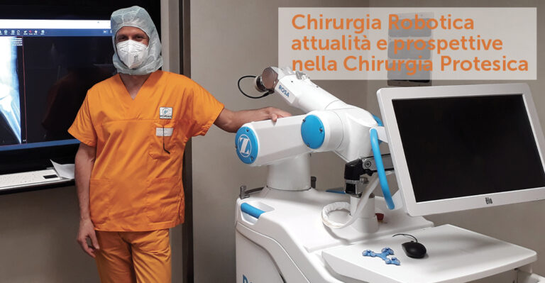 Chirurgia Robotica: attualità e prospettive nella Chirurgia Protesica